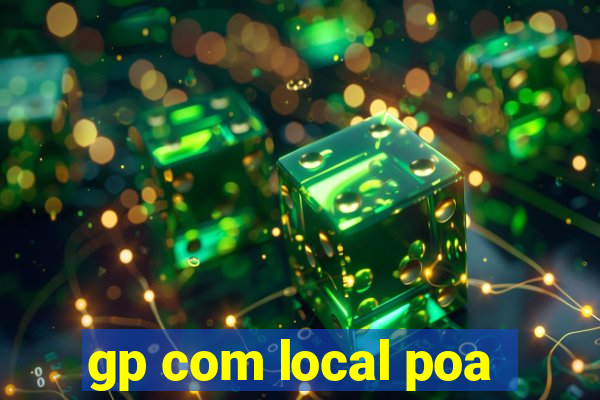 gp com local poa